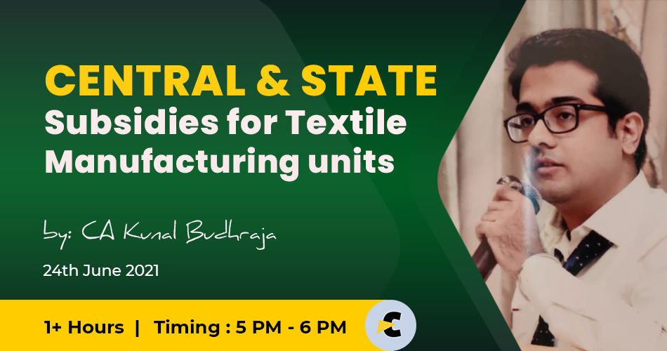 Central & State Subsidies for Textile Manufacturing units